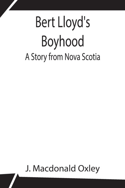 Bert Lloyd'S Boyhood: A Story From Nova Scotia