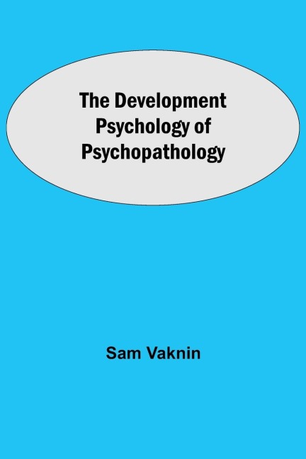 The Development Psychology Of Psychopathology