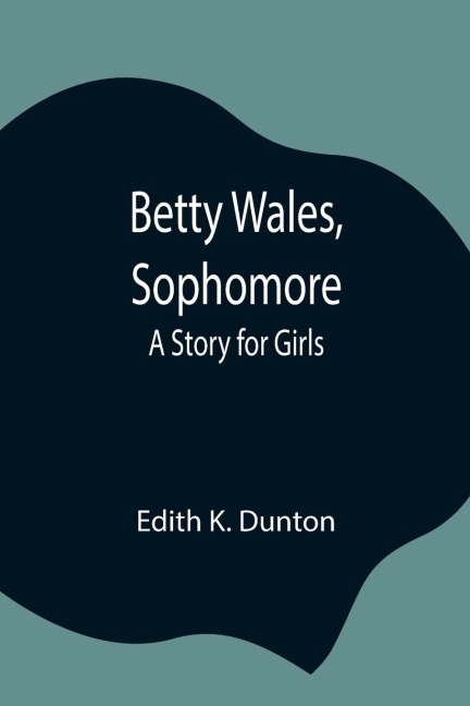 Betty Wales, Sophomore: A Story For Girls