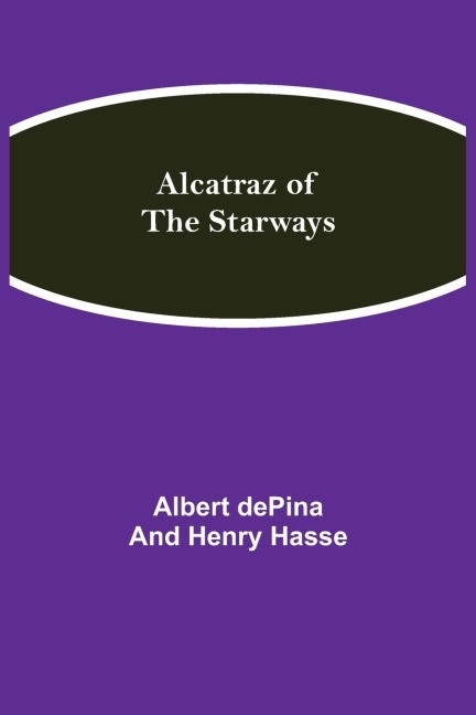 Alcatraz Of The Starways