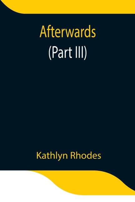 Afterwards (Part Iii)