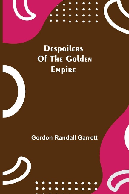 Despoilers Of The Golden Empire