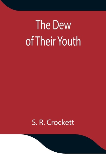 The Dew Of Their Youth