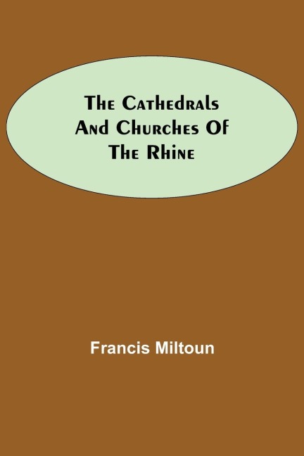 The Cathedrals And Churches Of The Rhine