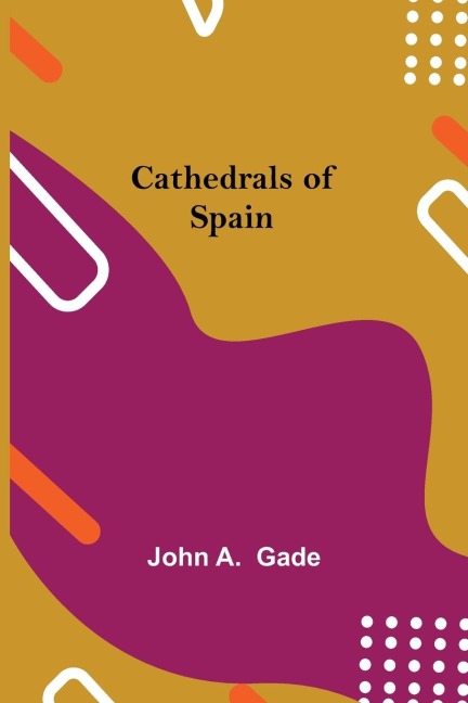 Cathedrals Of Spain