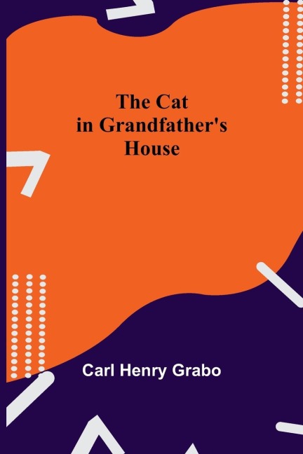 The Cat In GrandfatherS House