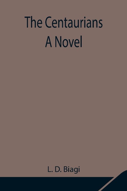 The Centaurians; A Novel