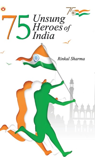 75 Unsung Heroes of India