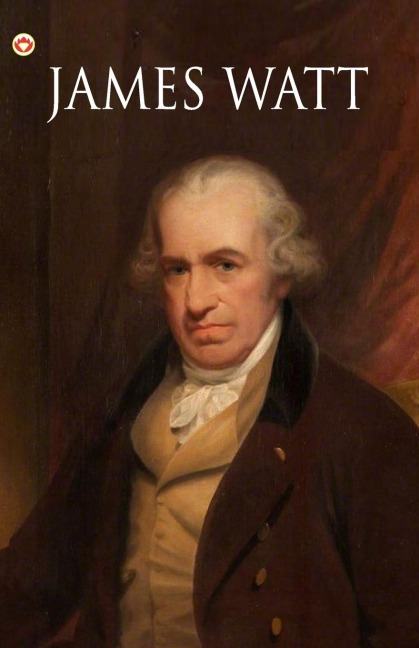 Great Scientists of the World: James Watt