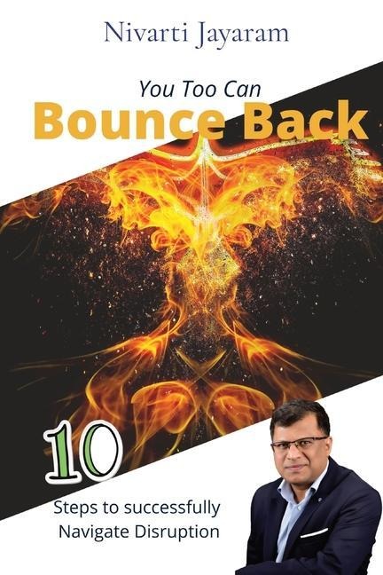 You too can Bounce Back: 10 steps to successfully navigate disruption