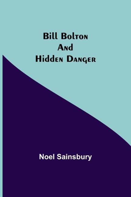 Bill Bolton And Hidden Danger