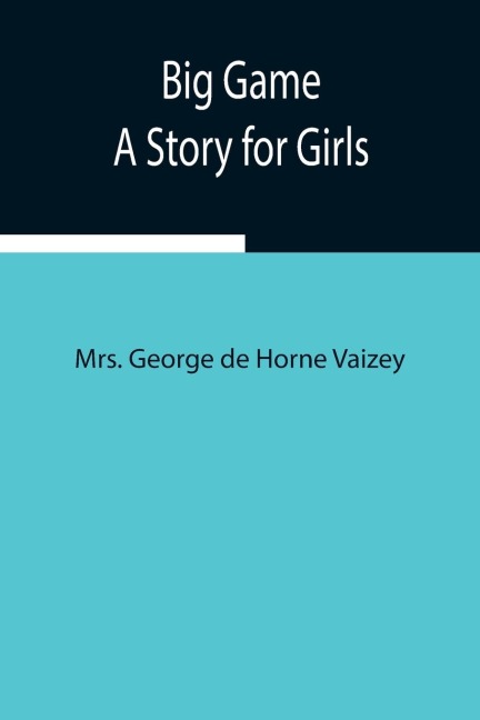 Big Game: A Story For Girls