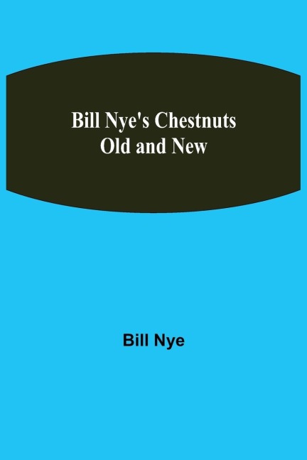 Bill NyeS Chestnuts Old And New