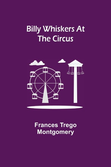 Billy Whiskers At The Circus