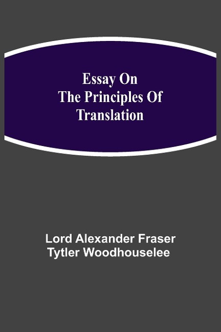 Essay On The Principles Of Translation