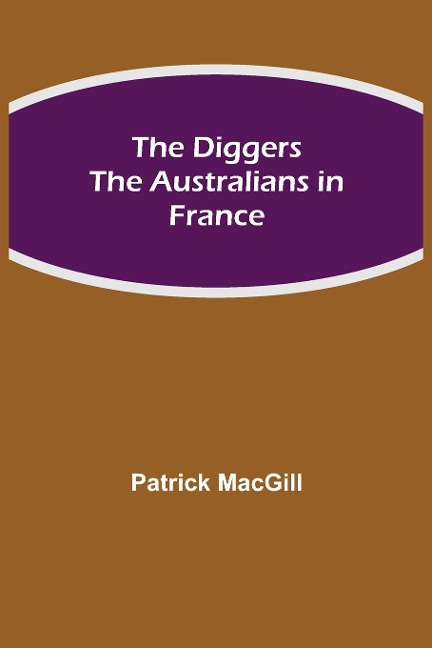 The Diggers The Australians In France