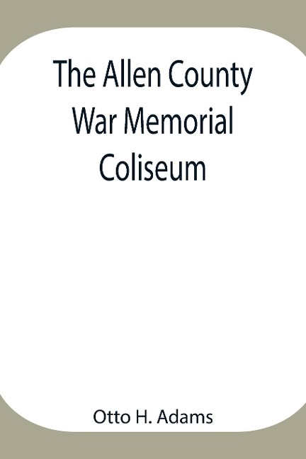 The Allen County War Memorial Coliseum