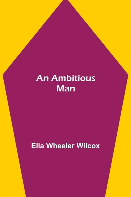 An Ambitious Man