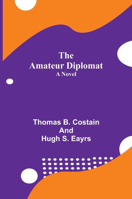 The Amateur Diplomat: A Novel