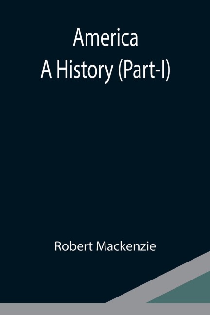America: A History (Part-I)