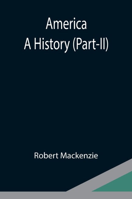 America: A History (Part-II)