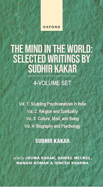 The Mind in the World: Selected Writings by Sudhir Kakar