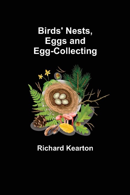 Birds Nests, Eggs and Egg-Collecting