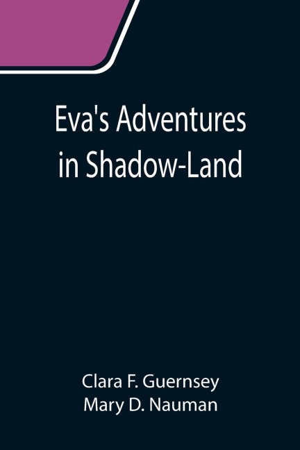 Evas Adventures in Shadow-Land