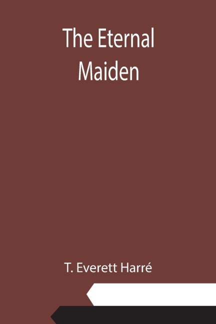 The Eternal Maiden