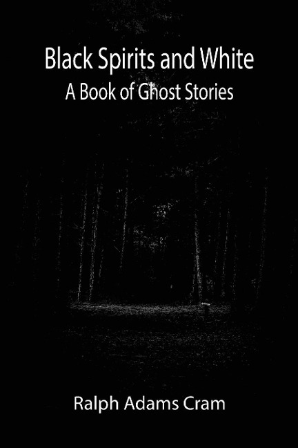 Black Spirits and White: A Book of Ghost Stories