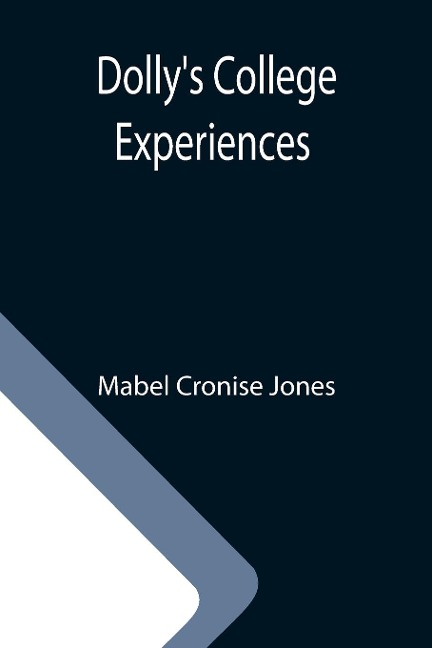 Dollys College Experiences