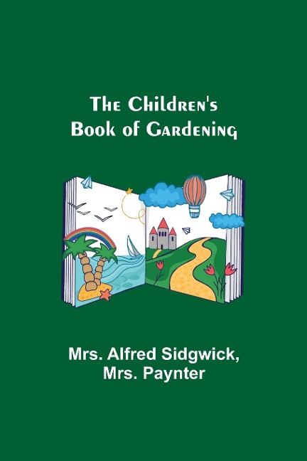 The Childrens Book of Gardening