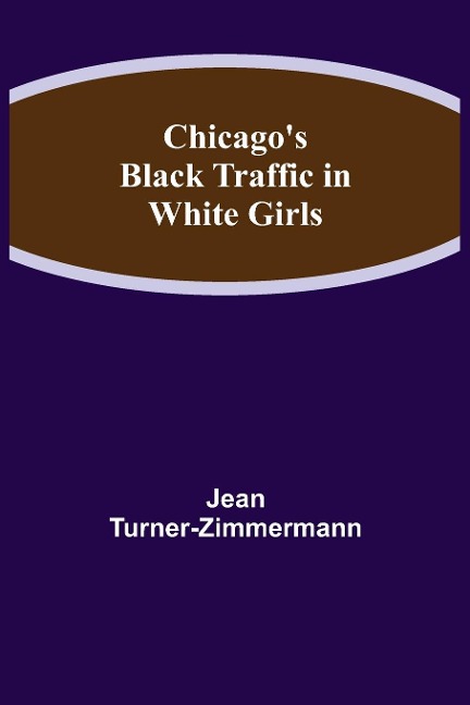 Chicagos Black Traffic in White Girls