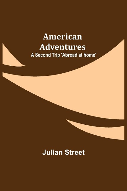 American Adventures: A Second Trip Abroad at home