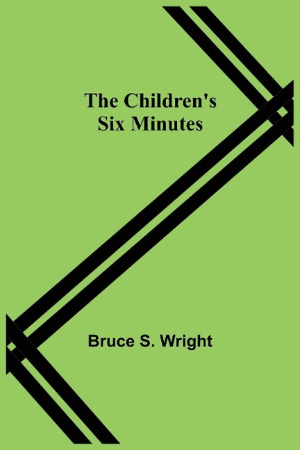 The Childrens Six Minutes