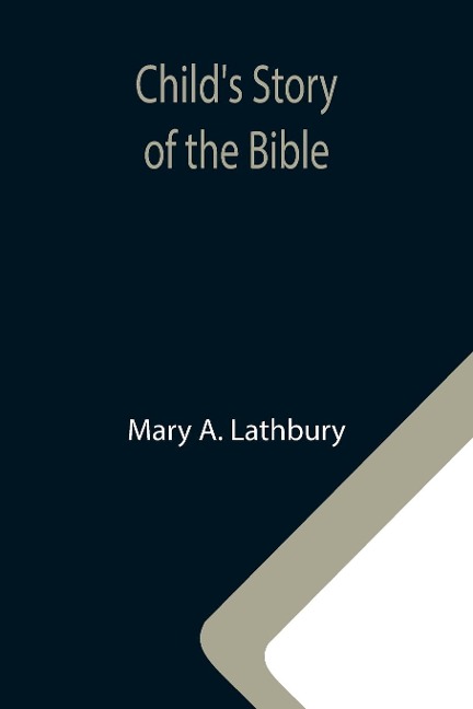 Childs Story of the Bible