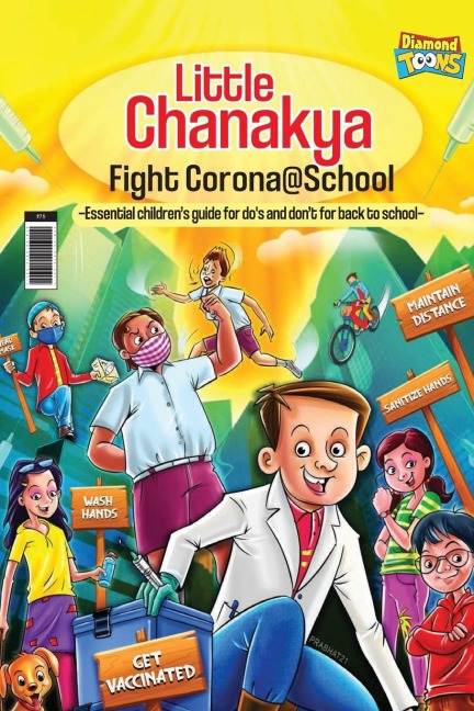 Little Chanakya: Fight Corona@School (Essential childrens guide for dos and dont for back to school)