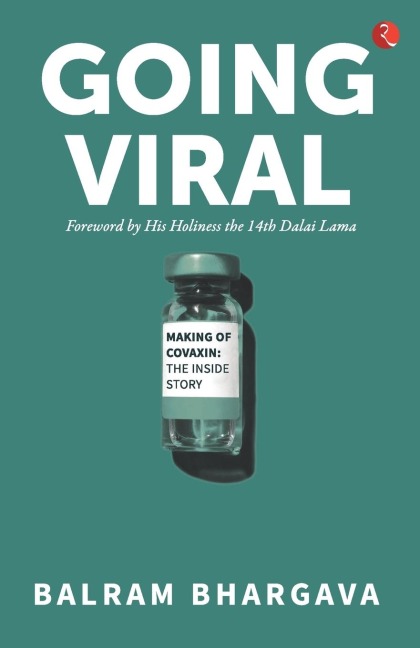 GOING VIRAL: MAKING OF COVAXIN