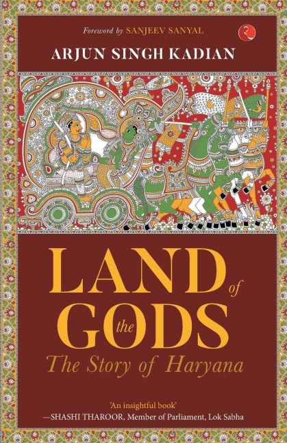 LAND OF THE GODS: THE STORY OF HARYANA
