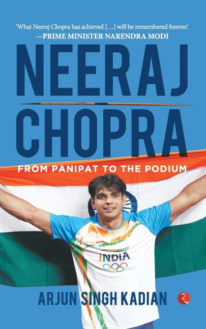 NEERAJ CHOPRA: FROM PANIPAT TO THE PODIUM: FROM PANIPAT TO THE PODIUM