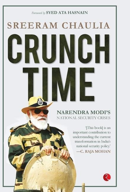 Crunch Time: Narendra Modis National Security Crises