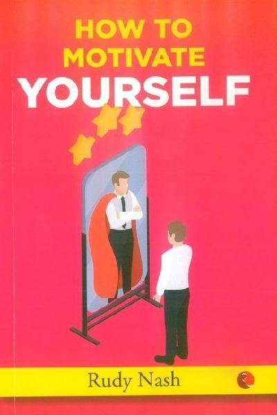 How to Motivate Yourself