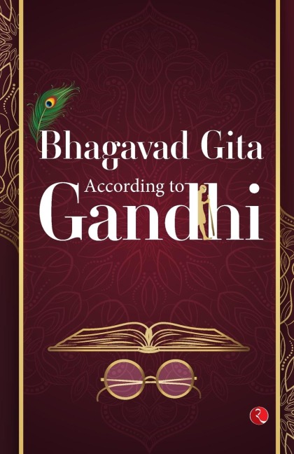 The Bhagavad Gita: According to Gandhi