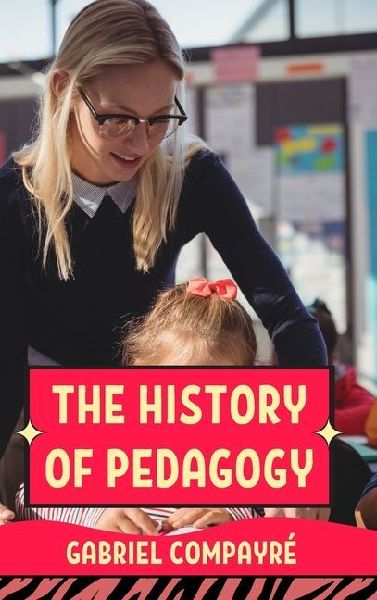 The History of Pedagogy