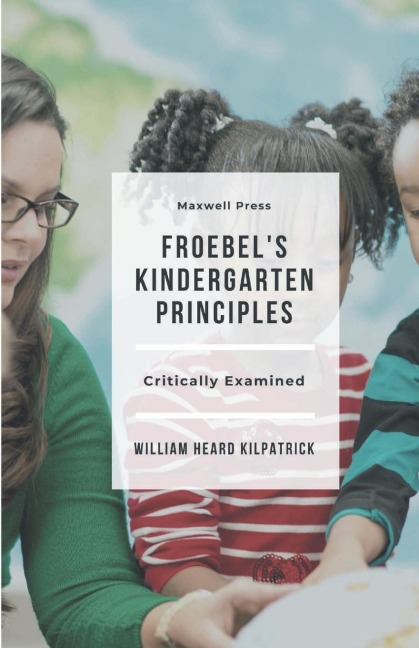 Froebels Kindergarten Principles