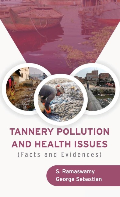 TANNERY POLLUTION AND HEALTH ISSUES (Facts and Evidences)