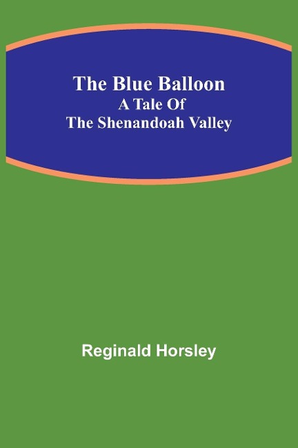 The Blue Balloon: A Tale of the Shenandoah Valley
