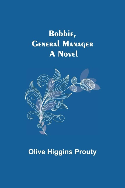 Bobbie, General Manager: A Novel