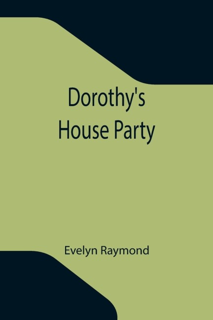 Dorothys House Party