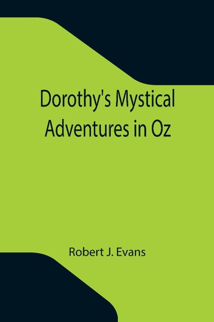 Dorothys Mystical Adventures in Oz